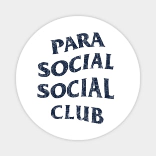 Parasocial Social Club (Variant) Magnet